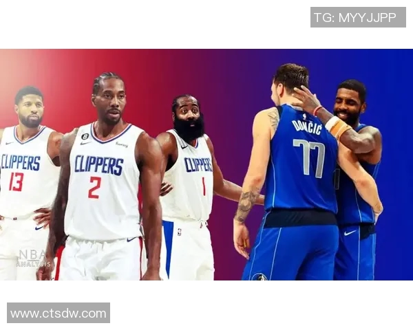 快船与独行侠季后赛对决揭示篮球战术与明星球员的精彩碰撞